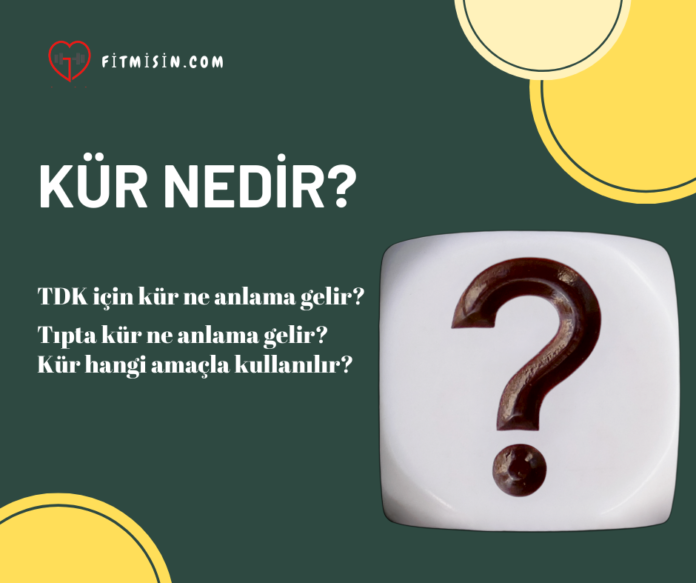 Kür nedir?