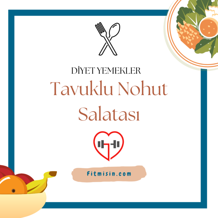 Tavuklu Nohut Salatası